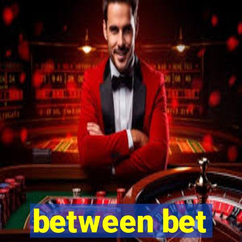 between bet